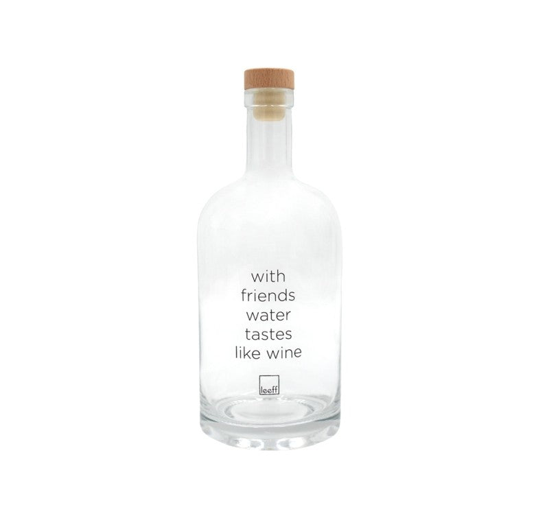 LEEFF Waterfles With friends water tastes like wine. - Oosterlinck Home
