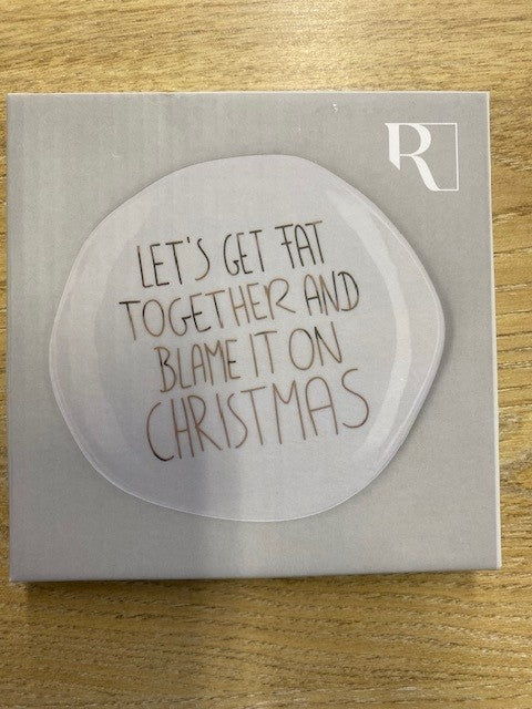 Räder Bordje Let's get fat and blame Xmas - Oosterlinck Home